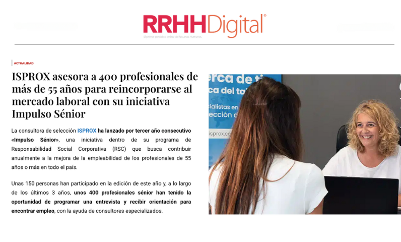 RRHH Digital – ISPROX asesora a 400 profesionales de más de 55 años para reincorporarse al mercado laboral con su iniciativa Impulso Sénior