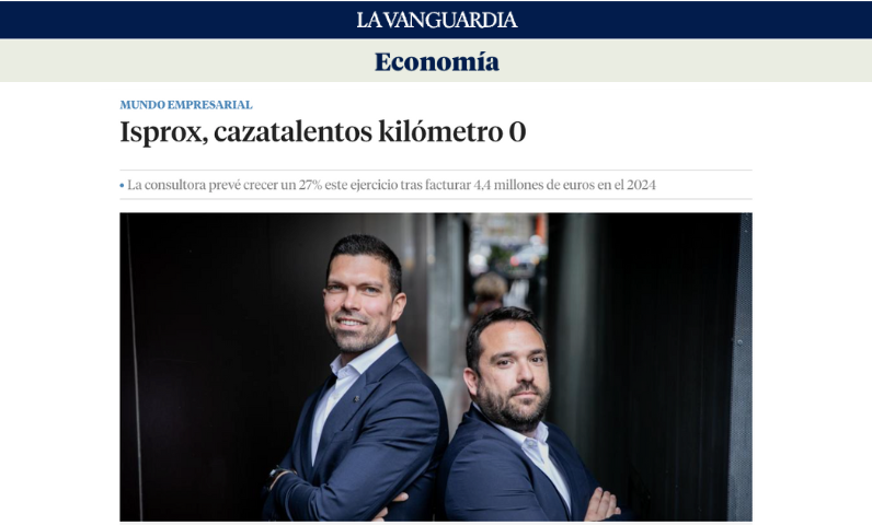 La Vanguardia – ISPROX, cazatalentos kilómetro 0