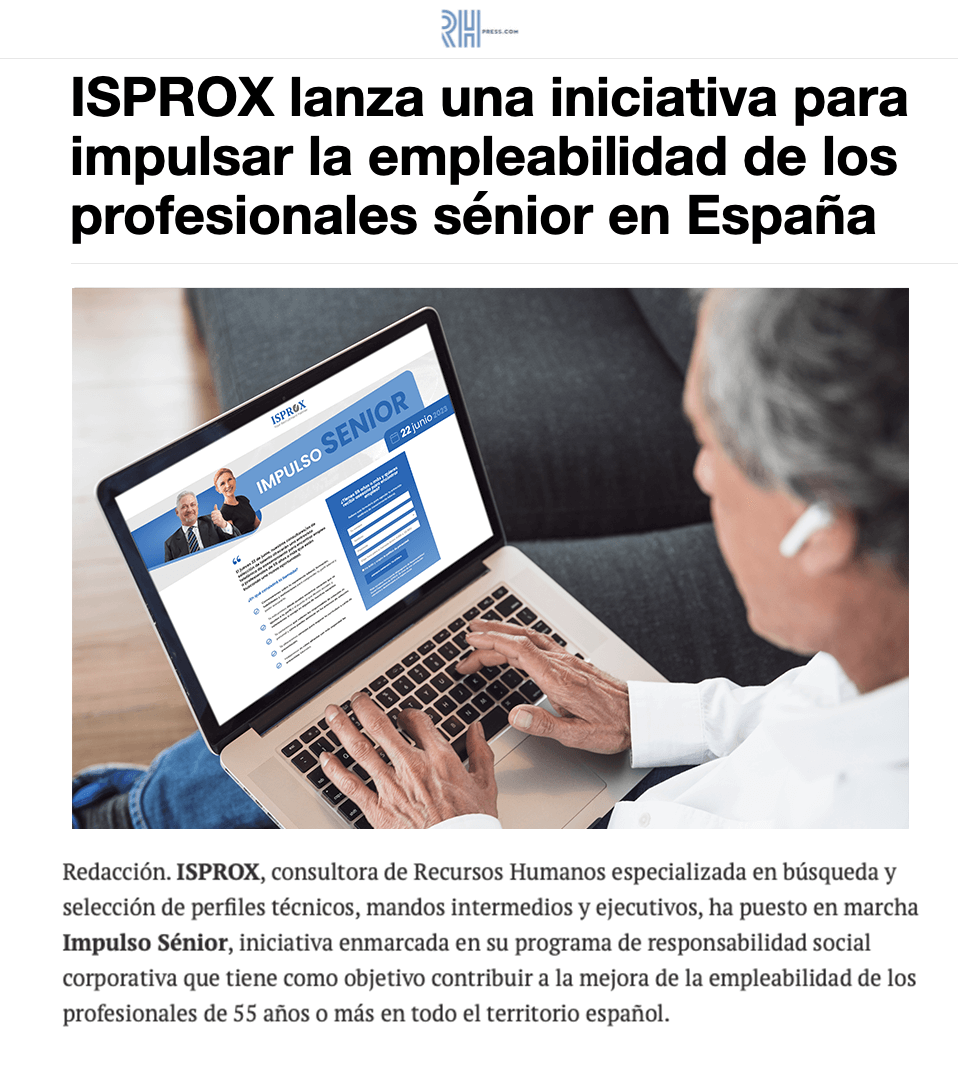RRHH Press – ISPROX lanza una iniciativa para impulsar la empleabilidad de los profesionales sénior en España