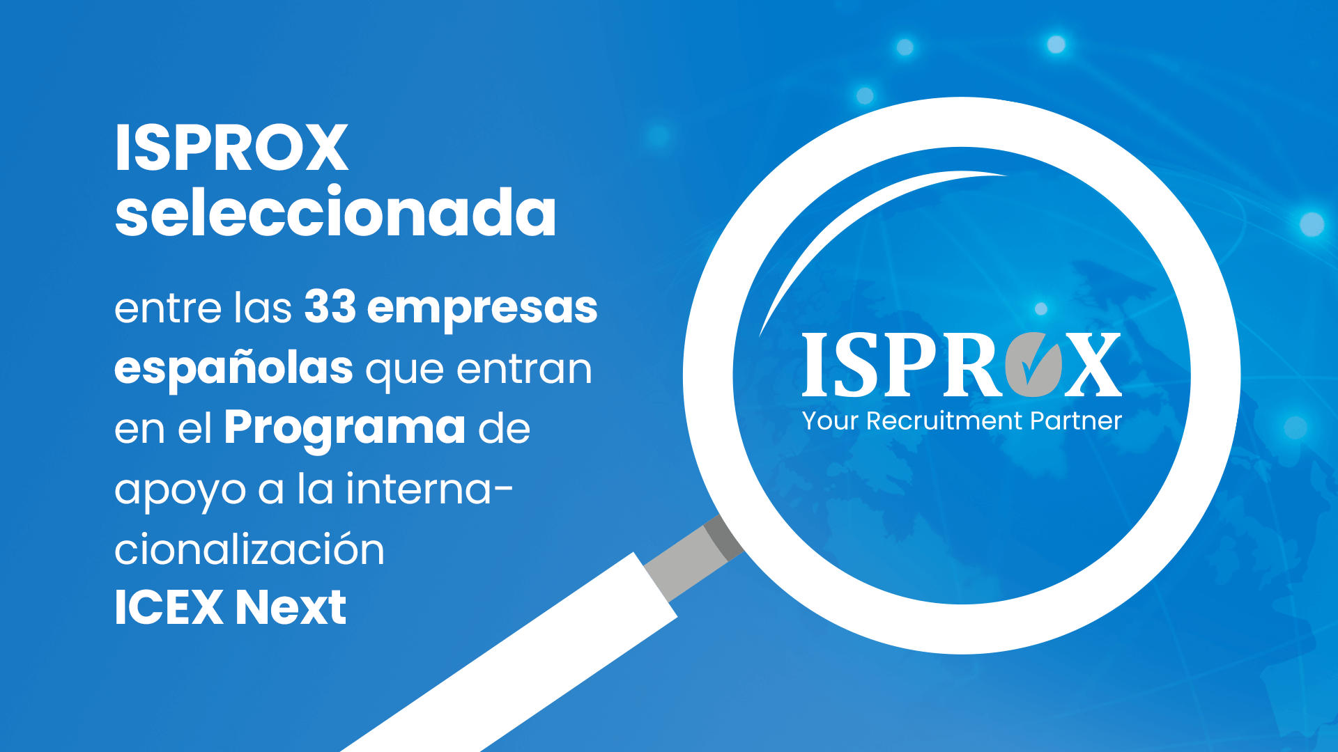 ISPROX entre las 33 empresas españolas elegidas para participar en el Programa ICEX Next